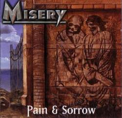 Misery (CAN) : Pain & Sorrow